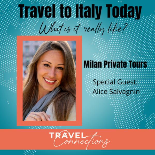 Travel to Italy Today – A Conversation with Milan Private Tours