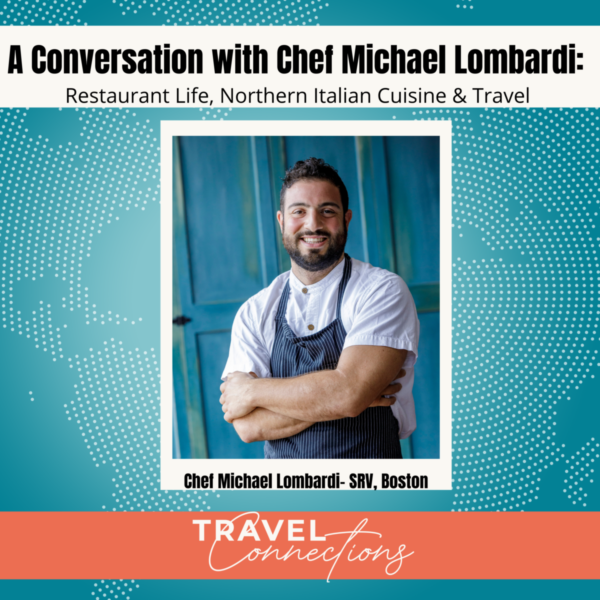 A Conversation with Chef Michael Lombardi: Restaurant Life, Northern Italian Cuisine & Travel