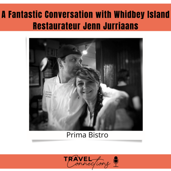 A Fantastic Conversation with Whidbey Island Restaurateur Jenn Jurriaans