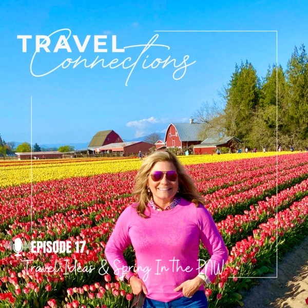 Travel Ideas  & Spring Adventures in the PNW