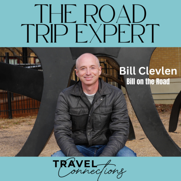 A Conversation with Road Trip Expert – Bill Clevlen