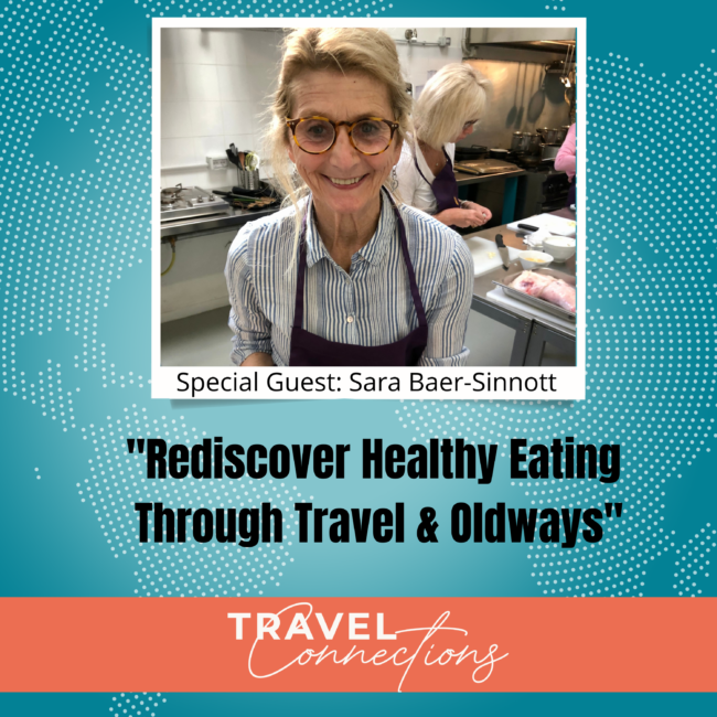 Episode 4 Rediscover Healthy Eating Through Travel & Oldways